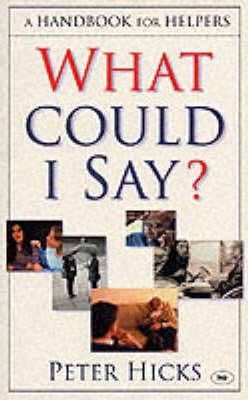 Cover of What Could I Say - A Handbook For Helpers